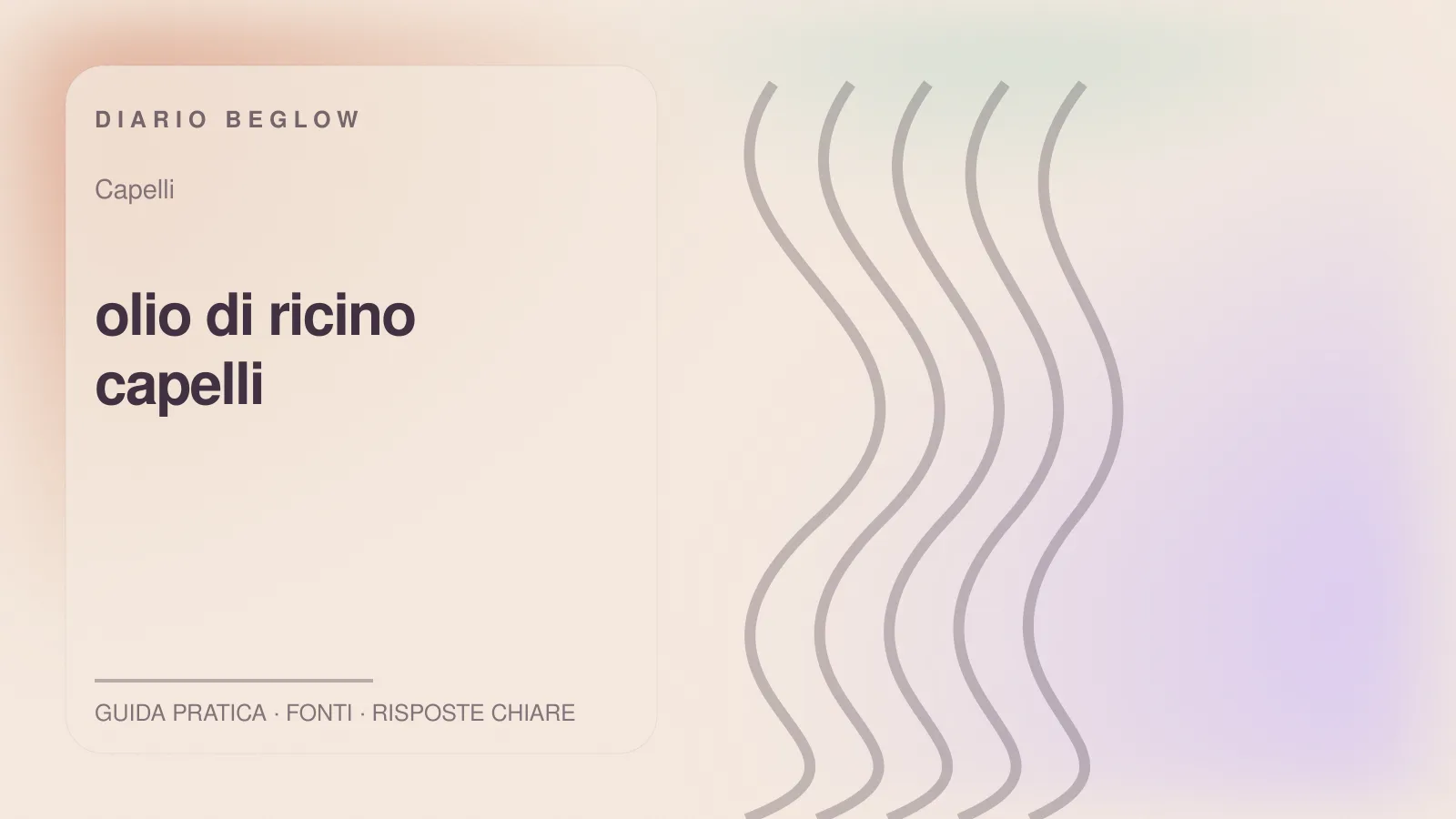 Illustrazione editoriale Beglow dedicata a olio di ricino capelli