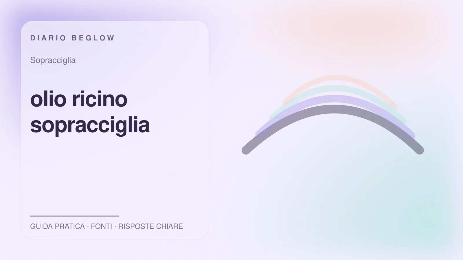 Illustrazione editoriale Beglow dedicata a olio ricino sopracciglia