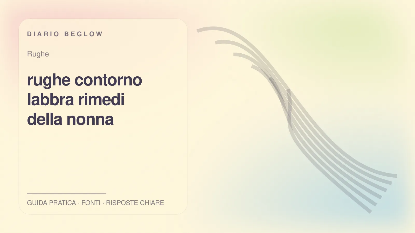 Illustrazione editoriale Beglow dedicata a rughe contorno labbra rimedi della nonna